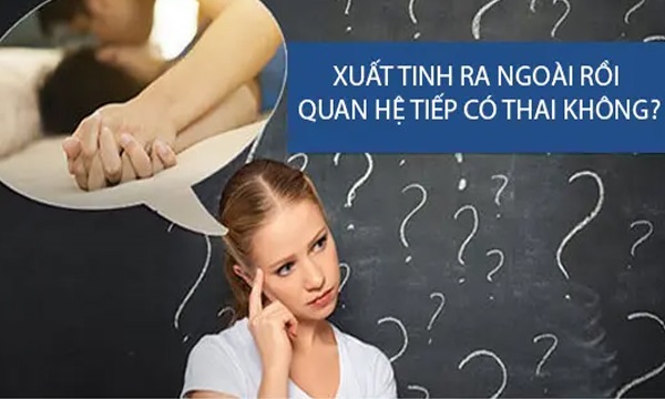 XUẤT TINH NGOÀI CÓ THAI KHÔNG ? 1 xuat tinh ngoai co mang thai khong