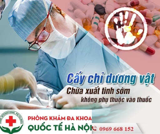 Cấy chỉ dương vật - Cách chữa xuất tinh sớm hiệu quả