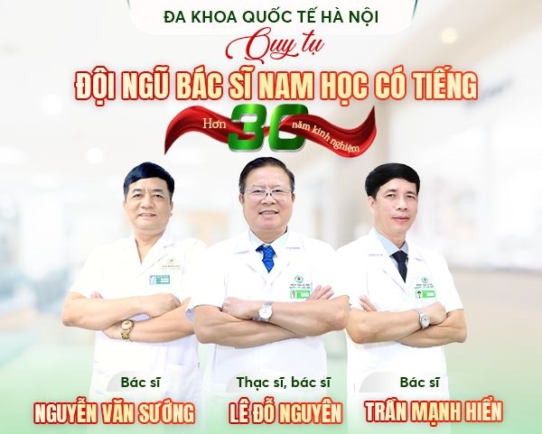 PHÒNG KHÁM ĐA KHOA QUỐC TẾ HÀ NỘI - CHẤT LƯỢNG LÀM NÊN THƯƠNG HIỆU 4 Đội ngũ bác sĩ nam trên 30 năm kinh nghiệm tại Phòng khám Đa khoa Quốc tế Hà Nội