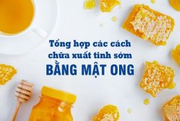tri-xuat-tinh-som-bang-mat-ong-vo-cung-don-gian